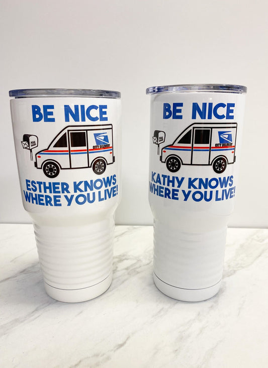 Be Nice Mail Carrier Personalized Cup - 30oz Tumbler - 20oz Tumbler -